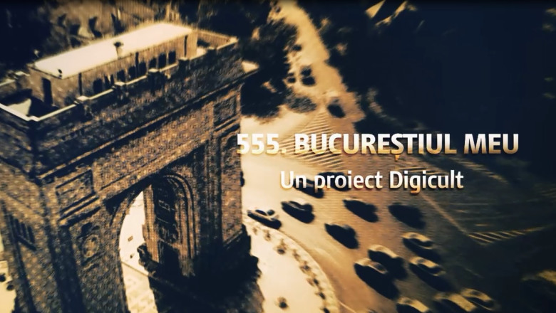 „555.Bucurestiul meu” - o campanie culturala marca Digicult Imagine