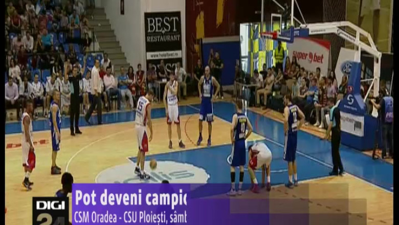 BASCHET. CSM Oradea - CSU Ploiesti, sambata - ora 20:15, duminica - ora 19:45, Digi24 Oradea Imagine