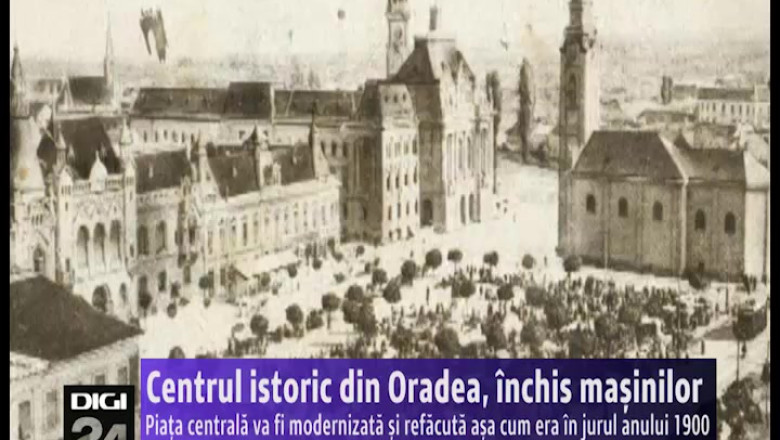 Centrul istoric din Oradea, inchis masinilor. Piata Unirii va arata ca in anii 1900 Imagine