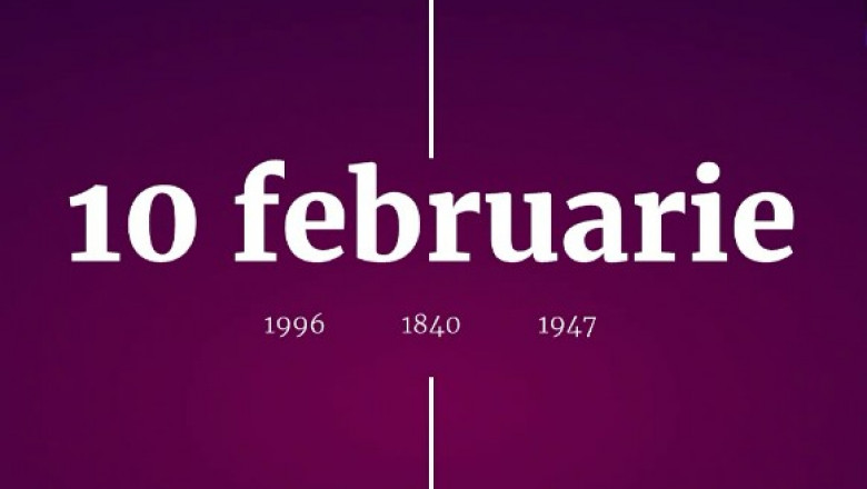 Digistoria - cele mai importante evenimente petrecute pe 10 februarie Imagine