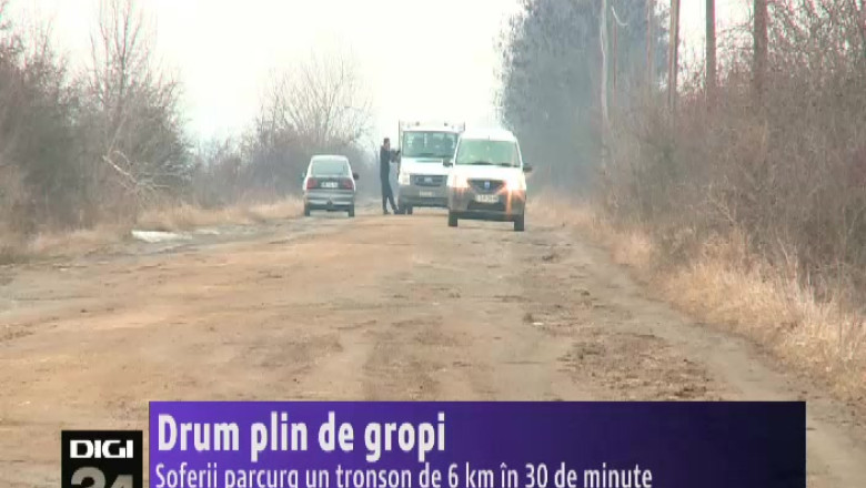 Drum plin de gropi. Soferii parcurg un tronson de 6 km in 30 de minute Imagine