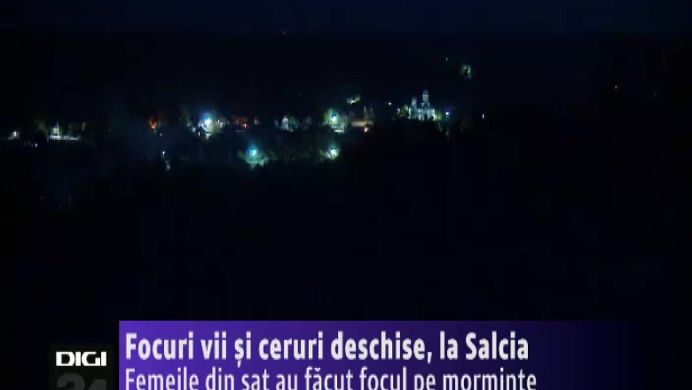 Focuri vii si ceruri deschise, la Salcia. Femeile din sat au facut focul pe morminte Imagine