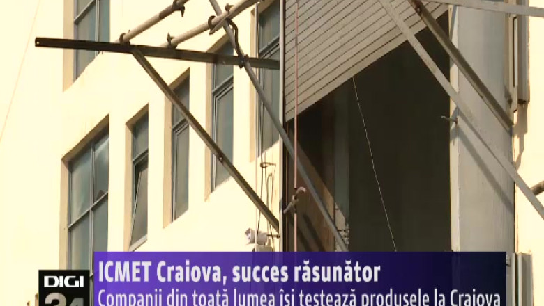 ICMET Craiova, succes rasunator. Companii din toata lumea isi testeaza produsele in Banie Imagine