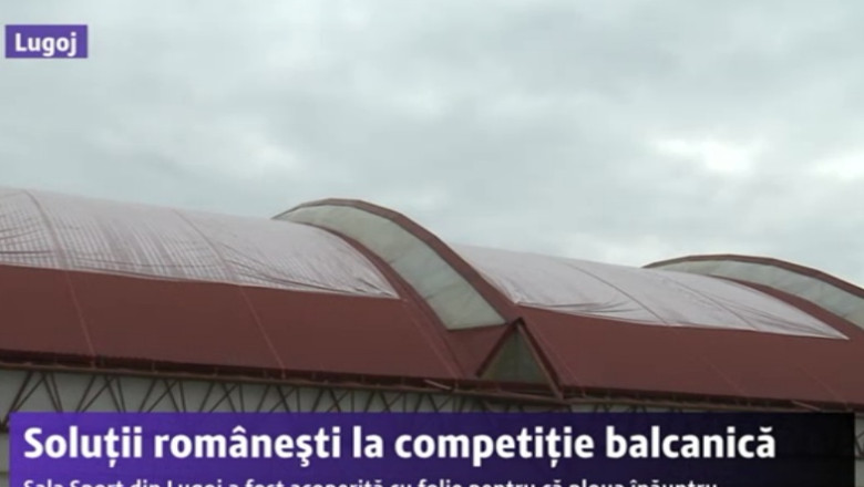Inventivitate romaneasca la o competitie balcanica: Sala de sport, acoperita cu folie de plastic Imagine