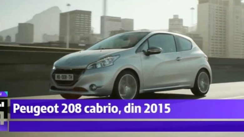 LA VOLAN. Surpriza de la Peugeot pentru 2015: 208, decapotabil retro cu acoperis textil Imagine