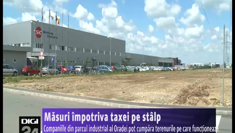 Masura impotriva taxei pe stalp: companiile din parcul industrial al Oradei pot cumpara terenurile pe care functioneaza Imagine