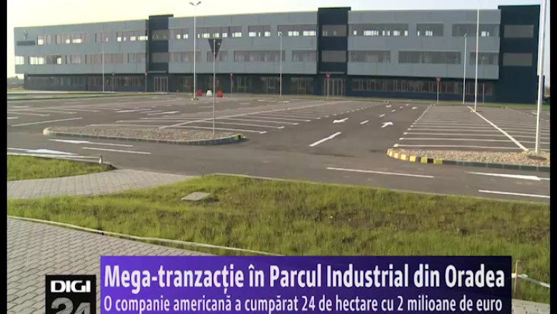 Mega-tranzactie in Parcul Industrial din Oradea. O companie americana a cumparat 24 de hectare cu 2 milioane de euro Imagine