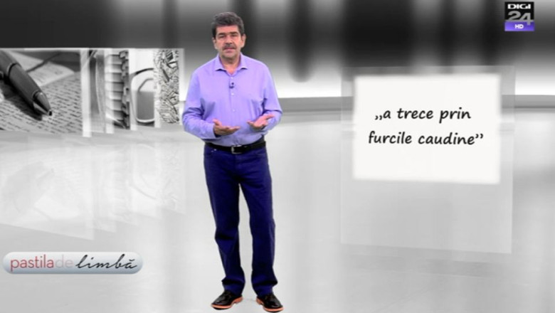 PASTILA DE LIMBA. „A trece PRIN furcile caudine”, o „proba” grea pentru multi vorbitori ai limbii romane Imagine