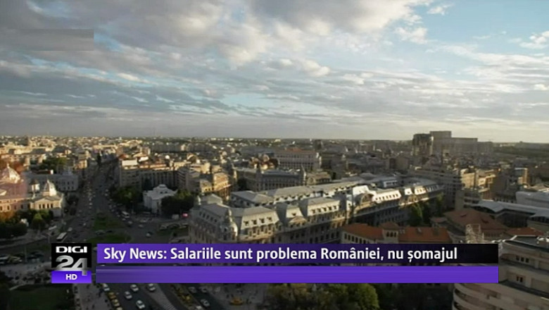 Sky News: Problema Romaniei nu este somajul, ci salariile mici. Este motivul pentru care Marea Britanie e tentanta Imagine