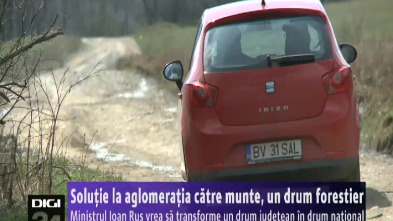 Solutie la aglomeratia catre munte, un drum forestier. Ministrul Ioan Rus vrea sa transforme un drum judetean in drum national Imagine