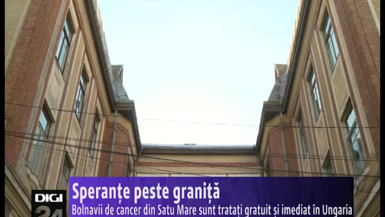 Sperante peste granita. Bolnavii de cancer din Satu Mare sunt tratati gratuit si imediat in Ungaria Imagine