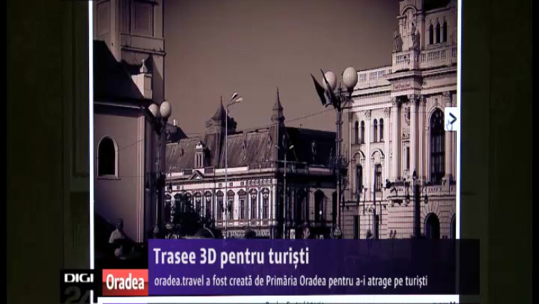 Trasee 3D pentru turisti pe singurul domeniu ".travel" din Romania, cel al Primariei Oradea Imagine
