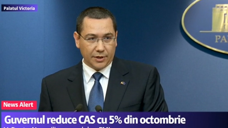 Victor Ponta: Reducerea CAS cu 5%, din octombrie. Nu vom creste alte taxe Imagine